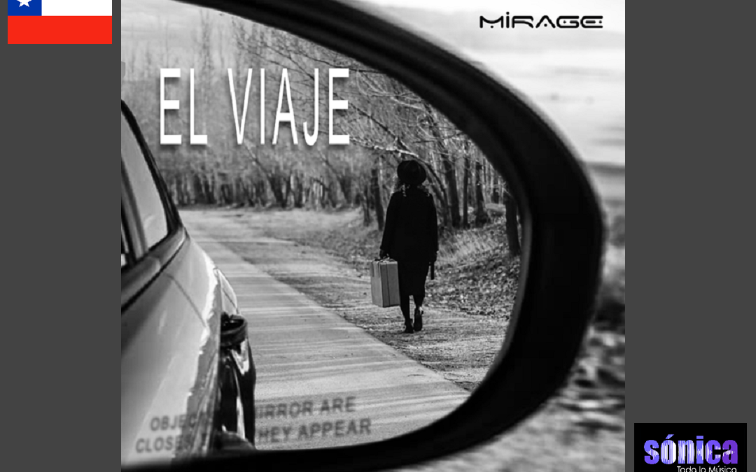La banda chilena “Mirage” presenta el estreno del sencillo “El Viaje”