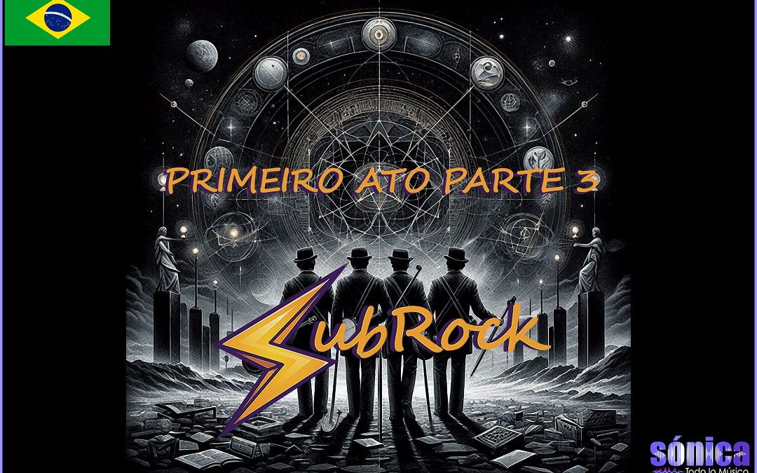 La banda “Sub-Rock” lanza tercer EP “Primeiro Ato, Parte 3”